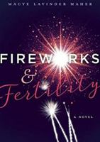 Fireworks and Fertility 1626343756 Book Cover