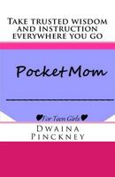 Pocket Mom: For Teen Girls 1534877894 Book Cover