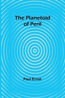 The Planetoid of Peril 1023304104 Book Cover