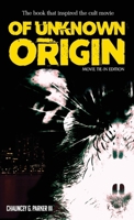 Of Unknown Origin: Movie Tie-In Edition 1959205730 Book Cover
