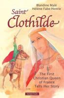 Saint Clothilde: The First Christian Queen of France Tells Her Story 1586174738 Book Cover