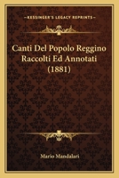 Canti Del Popolo Reggino (1881) 1017251002 Book Cover