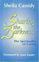 Sharing the Darkness: The Spirituality of Caring 0883447797 Book Cover