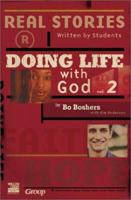 Doing Life with God 2: Real Stories Written by Students 0764422286 Book Cover