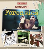 Forensics (Hidden World of Crime) 1629206121 Book Cover