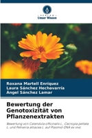 Bewertung der Genotoxizität von Pflanzenextrakten (German Edition) 6209622135 Book Cover