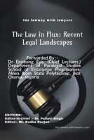 The Law in Flux: Recent Legal Landscapes 9358262664 Book Cover