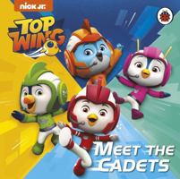 Top Wing: Meet the Cadets 0241385091 Book Cover