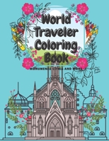 World Traveler Coloring Book: Creative Haven Cities and More Historic Worlds Monuments B08T48HL6N Book Cover