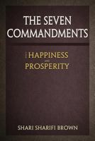 The Seven Commandments for Happiness and Propserity 1681427427 Book Cover