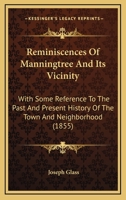 Reminiscences Of Manningtree And Its Vicinity... 1279139447 Book Cover