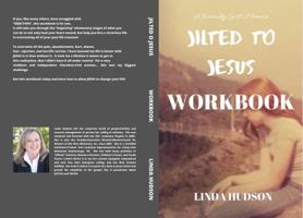 Jilted to Jesus WORKBOOK 1734456566 Book Cover