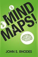 Mind Maps: How to Improve Memory, Writer Smarter, Plan Better, Think Faster, and Make More Money 1484984072 Book Cover