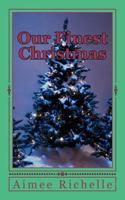 Our Finest Christmas 1463660839 Book Cover