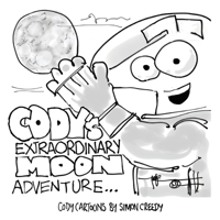 Cody's Extraordinary Moon Adventure: Cody goes to the moon to find it is made of cheese 1922562408 Book Cover