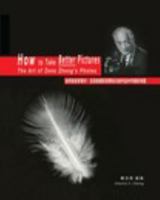 How To Take Better Pictures: The Art of Zeno Zheng's Photos 1389358542 Book Cover