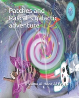 Patches and Rascal`s galactic adventure B0915M5XDR Book Cover