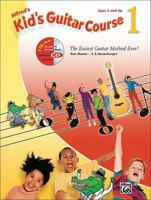 Kid's Guitar Course, Book 1 (Book and Enhanced CD) (Kid's Courses!) 0882849891 Book Cover