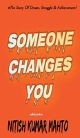 Someone Changes You 9367957041 Book Cover
