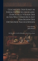 Geschichte Der Kunst in Ihrem Entwicklungsgang Durch Alle Völker Der Alten Welt Hindurch Auf Dem Boden Der Ortskunde Nachgewiesen: Bd. Kleinasien Und ... Welt, Zweiter Band 1020350881 Book Cover