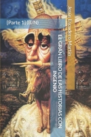 EL GRAN LIBRO DE LAS HISTORIAS CON INGENIO: [Parte 1] (B/N) 1795529261 Book Cover
