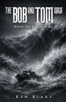 The Bob And Tom Saga: Volume One: Coming of Age 1971950165 Book Cover