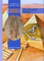 Snefru: The Pyramid Builder (Ancient Leaders) 1435888782 Book Cover