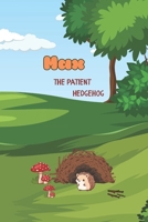 Max the Patient Hedgehog: A fun story and activity book for kids B0DYYHZQ7V Book Cover