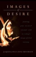 Images of Desire: A Return To Natural Sensuality (Images) 0312875797 Book Cover