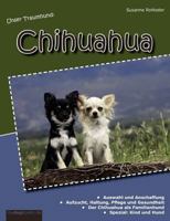 Unser Traumhund: Chihuahua 3842381832 Book Cover