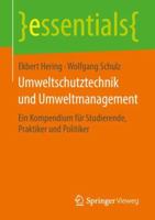 Umweltschutztechnik Und Umweltmanagement: Ein Kompendium Für Studierende, Praktiker Und Politiker 3658209836 Book Cover