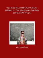 The Kind-Hearted Smart Aleck - Volume 2: The Wisecracks Continue (Censored Version) 1312063254 Book Cover