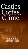 Castles, Coffee, Crime. B0H82GDGRJ Book Cover