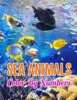 Sea Animals Color by Numbers: Sea Animals Color by Number Coloring Book 1709601752 Book Cover