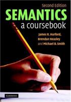 Semantics: A Coursebook 0521671876 Book Cover