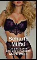 Scharfe Milfs!: Die ganze Serie Über 200 Seiten Milfs! (German Edition) 1674992955 Book Cover