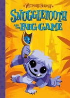Wetmore Forest: Snuggletooth and the Big Game (Wetmore Forest, #5) 1454934948 Book Cover