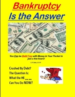 Bankrupty Is the Answer 1329653289 Book Cover