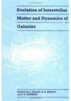 Evolution of Interstellar Matter and Dynamics of Galaxies (Center for Theoretic) 0521419840 Book Cover