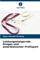 Leistungssteigernde Drogen und amerikanischer Profisport 620737603X Book Cover