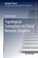 Topological Formations in Chiral Nematic Droplets 3319982605 Book Cover