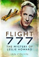 Flight 777: The Mystery of Leslie Howard 1781590168 Book Cover