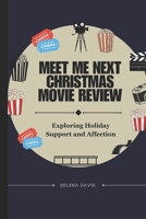 Meet Me Next Christmas Movie Review: Exploring Holiday Support and Affection B0DR97J7SG Book Cover