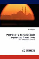 Portrait of a Turkish Social Democrat: Ismail Cem 3844328513 Book Cover