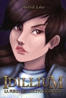 IDILLIUM - La Furia del Lascito Recondito (IDILLIUM - Airid Léo's Saga) B09B3GDG9B Book Cover
