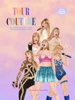 Tour Couture: An Illustrated Guide to What Taylor Swift Wore and When B0F37QLWRK Book Cover