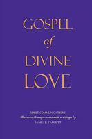 Gospel of Divine Love 0557023076 Book Cover