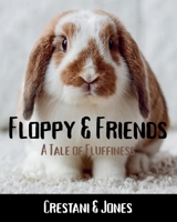 Floppy & Friends: A Tale of Fluffiness B0FGC4QKQY Book Cover