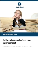 Kulturwissenschaften neu interpretiert (German Edition) 6207758528 Book Cover