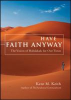 Have Faith Anyway: The Vision of Habakkuk for Our Times 0470286288 Book Cover